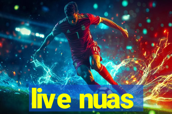 live nuas